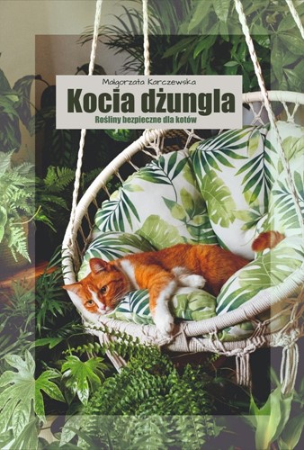 Kocia dżungla. Rośliny bezpieczne dla kotów - książka