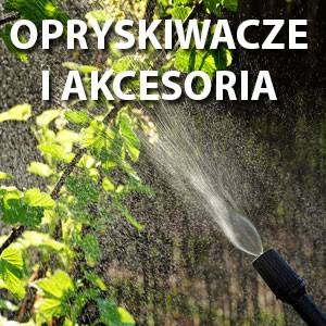 Opryskiwacze i akcesoria